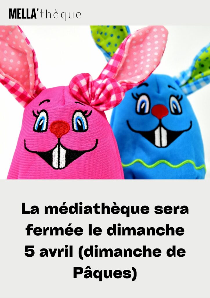 La médiathèque sera fermée le dimanche 5 avril (dimanche de Pâques)